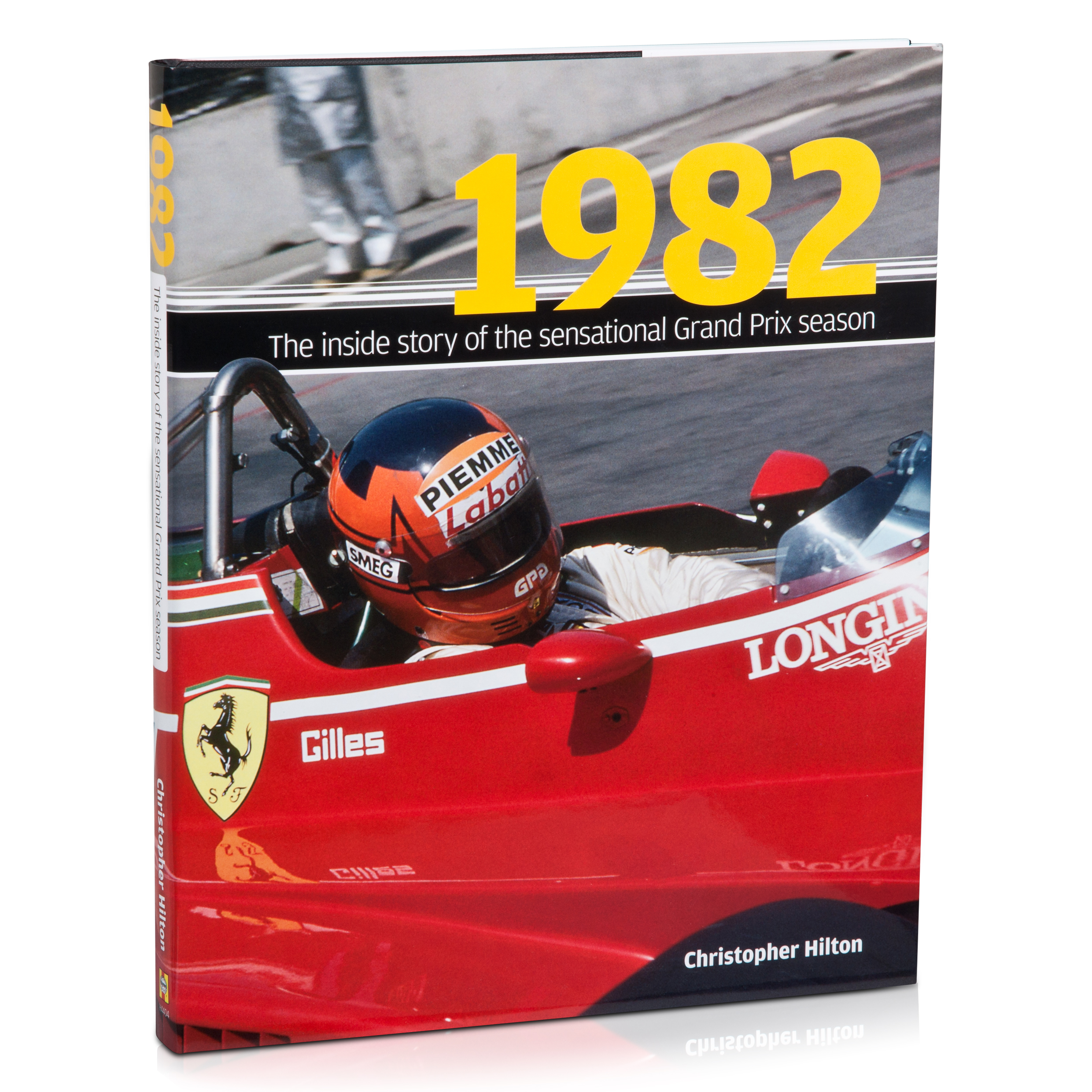 Formula One 1982 - The Inside Story Of An Astonishing Grand Prix Season
