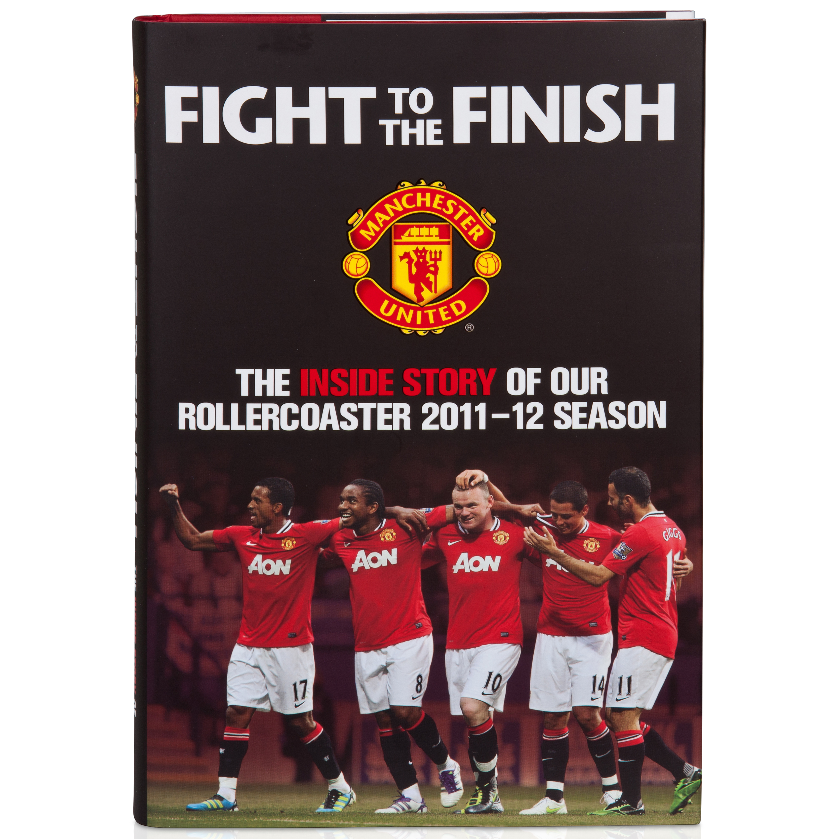 Manchester United Fight to the Finish 2011/12 Hardback Book